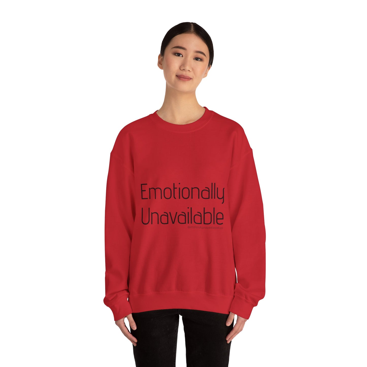Emotionally Unavailable Crewneck Sweatshirt