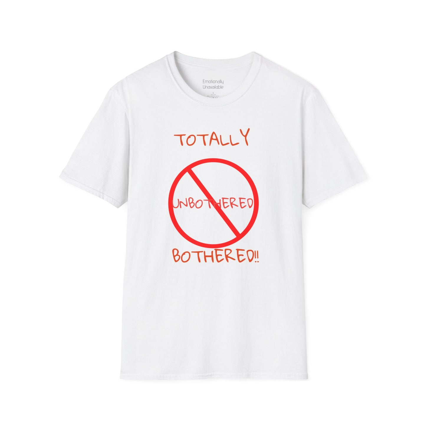 Unisex Softstyle T-Shirt Totally Bothered