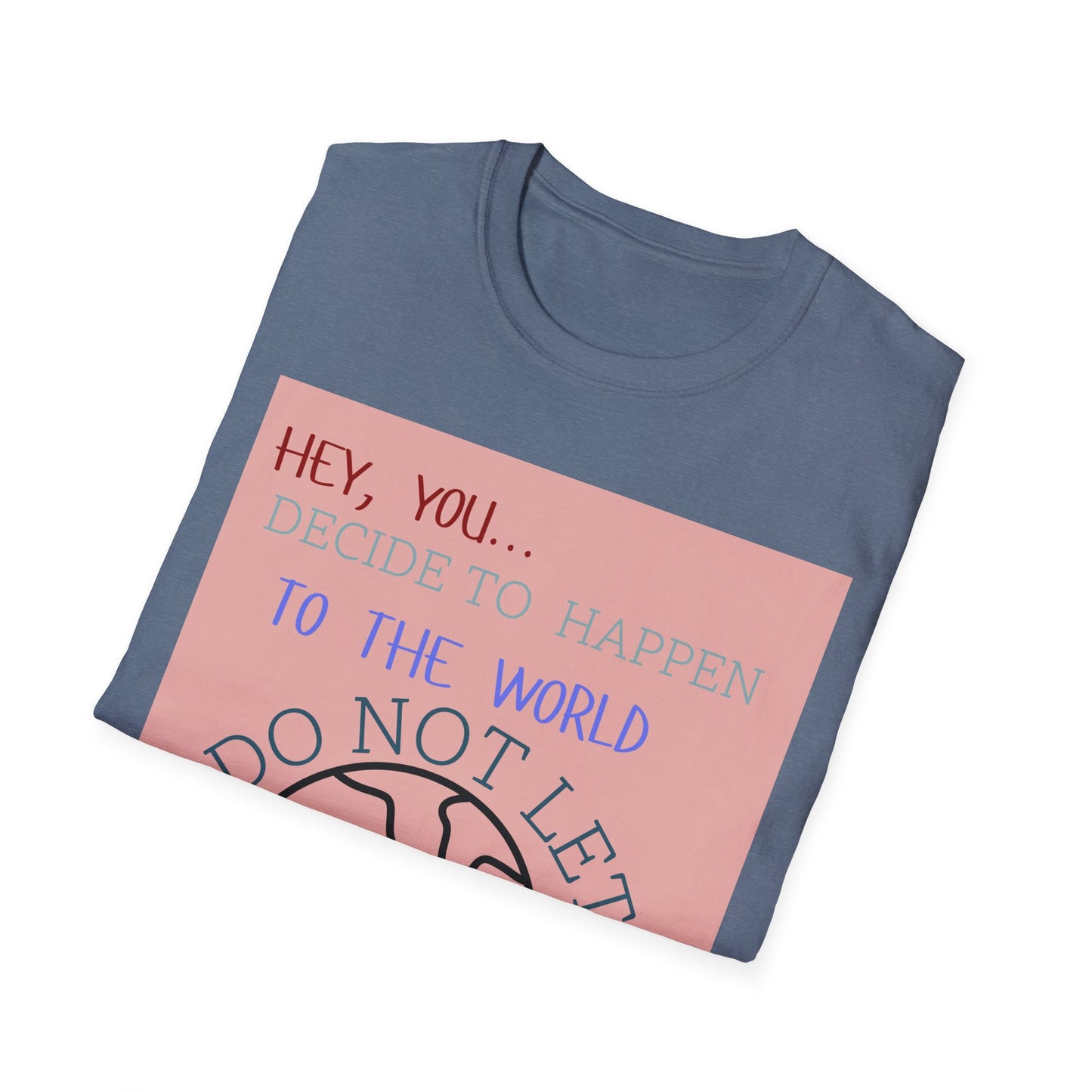 Unisex Softstyle T-Shirt Do not let (5)