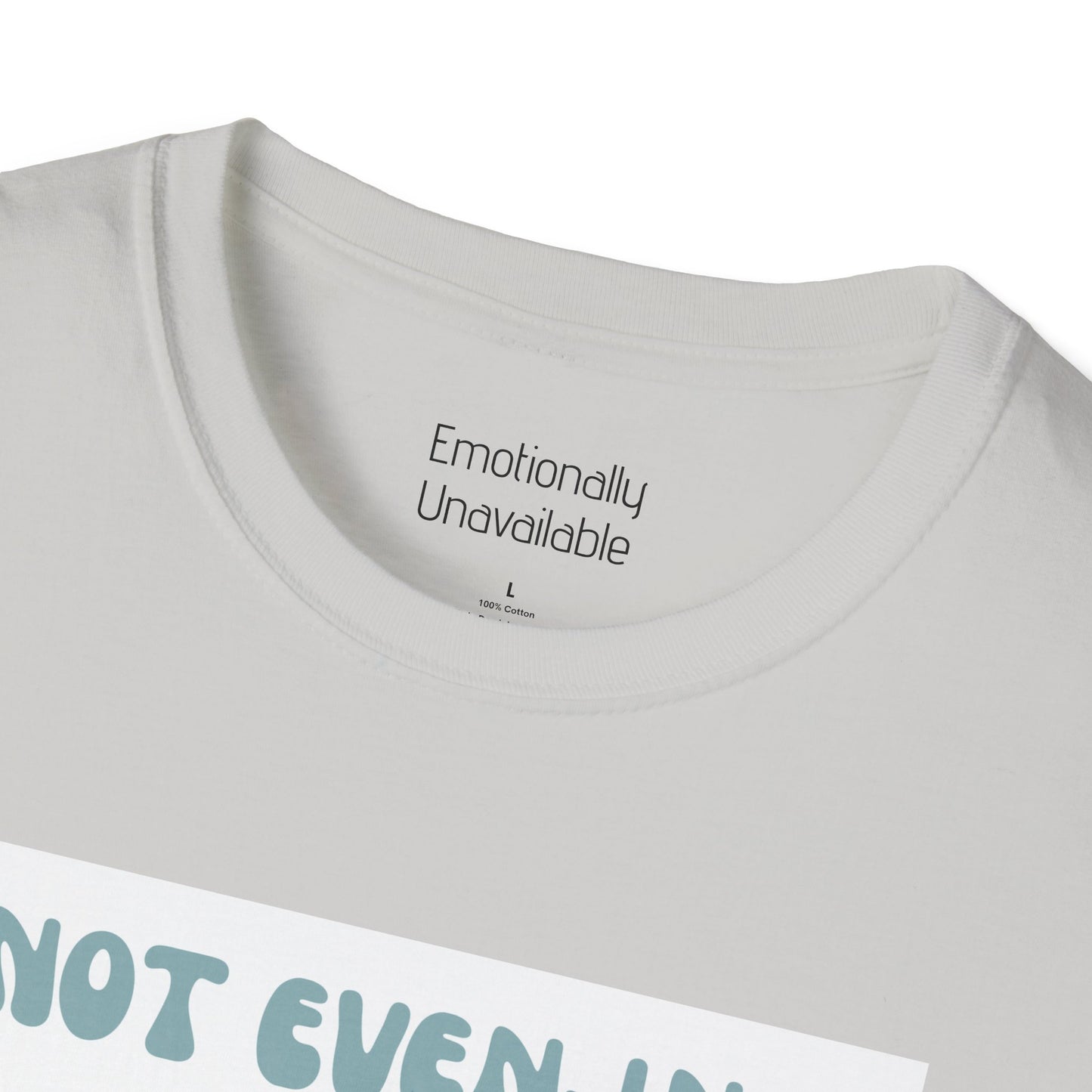 Unisex Softstyle T-Shirt Not even-ing -3