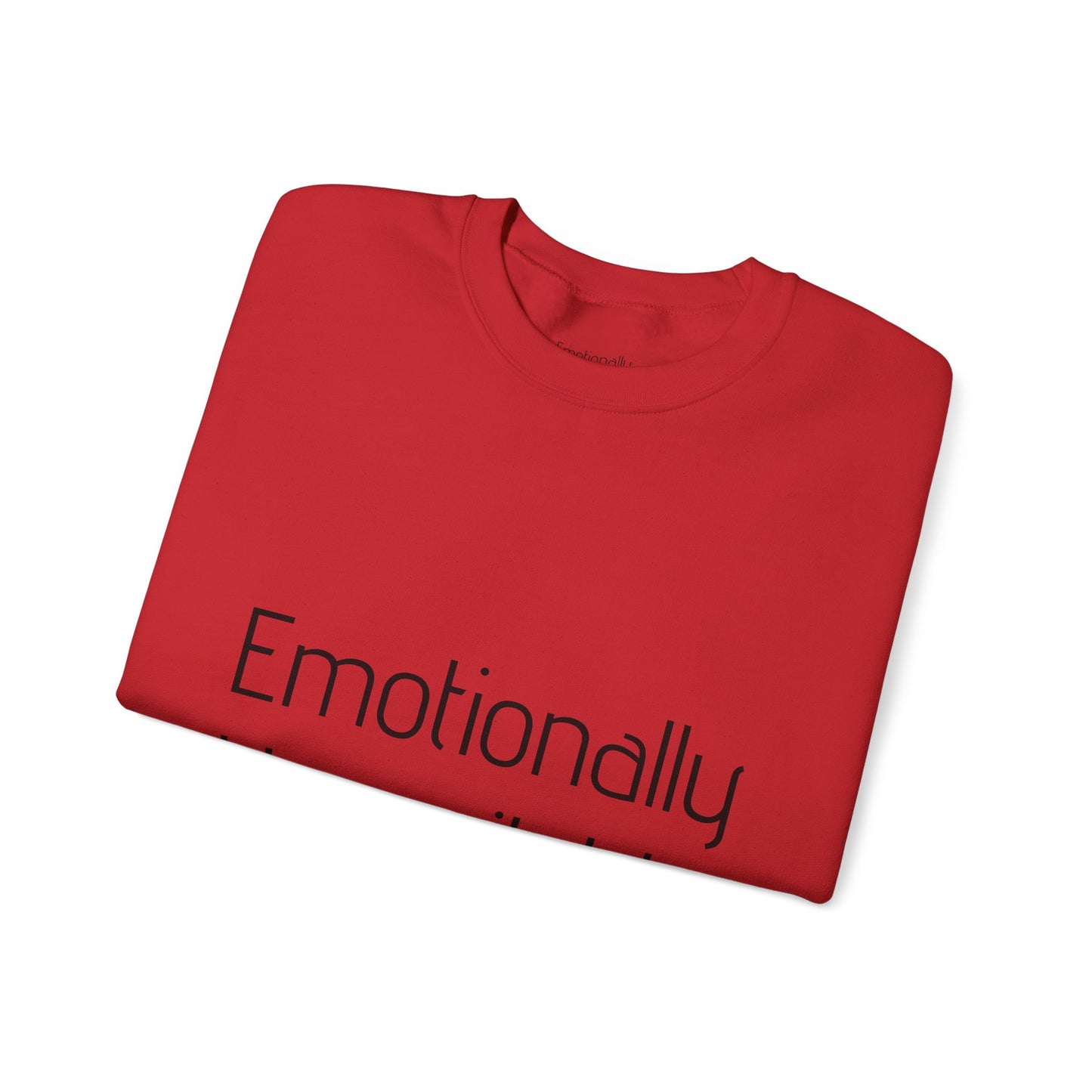 Emotionally Unavailable Crewneck Sweatshirt