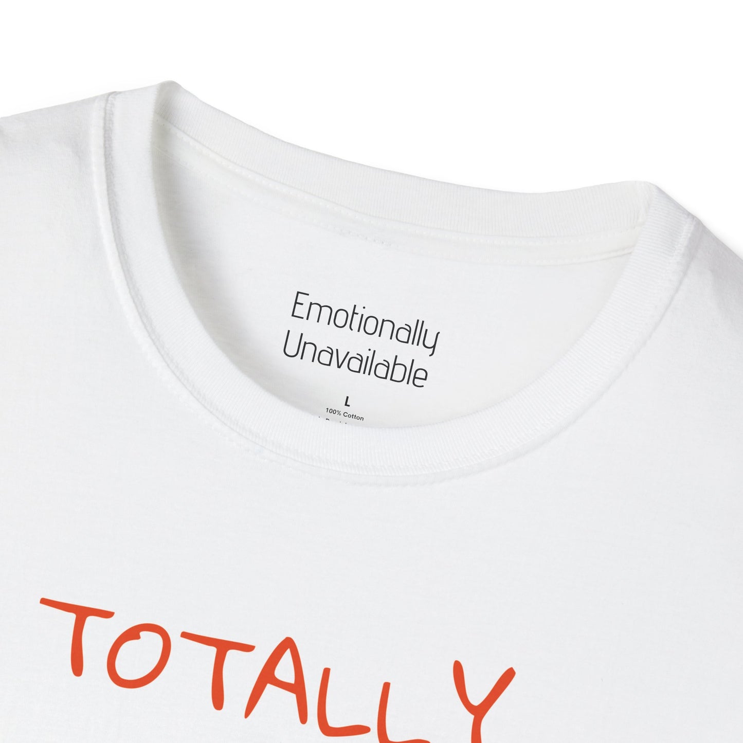 Unisex Softstyle T-Shirt Totally Bothered