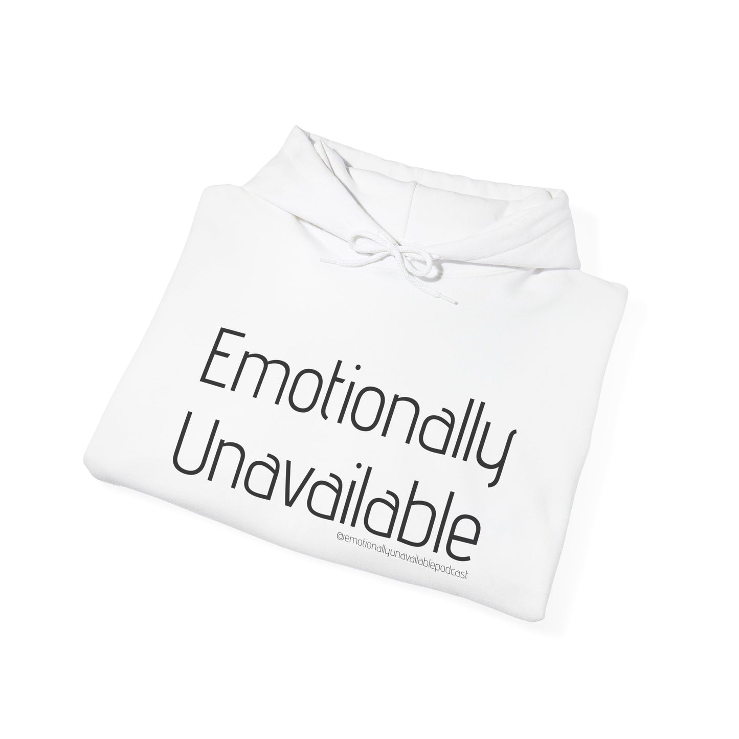 Emotionally Unavailable Hoodie — Minimal Text Graphic Pullover