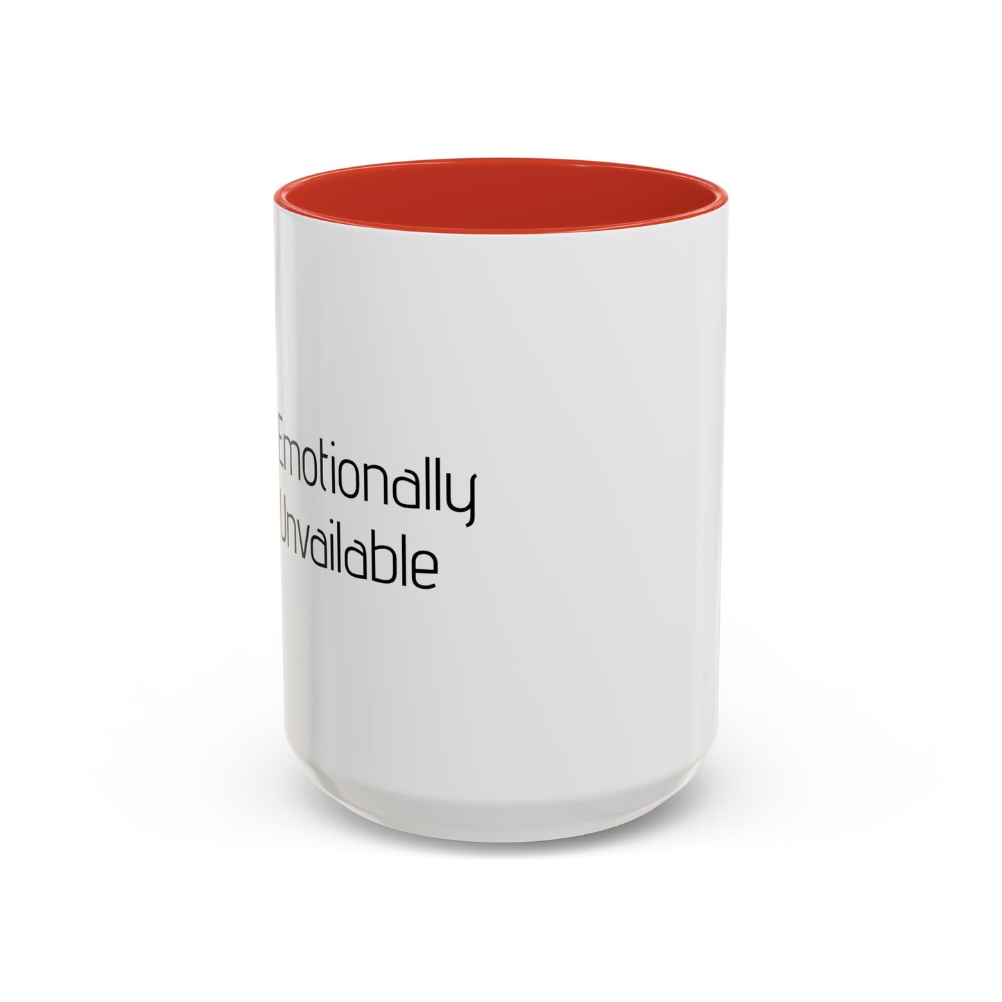 Emotionally Unavailable Accent Coffee Mug — Funny Sarcastic Black-Handle Ceramic Mug (11/15 oz)