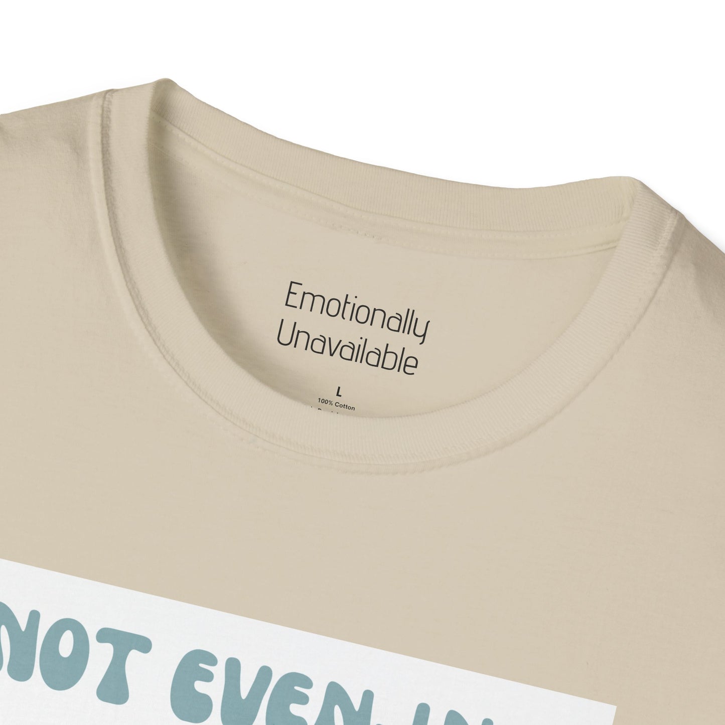 Unisex Softstyle T-Shirt Not even-ing -3