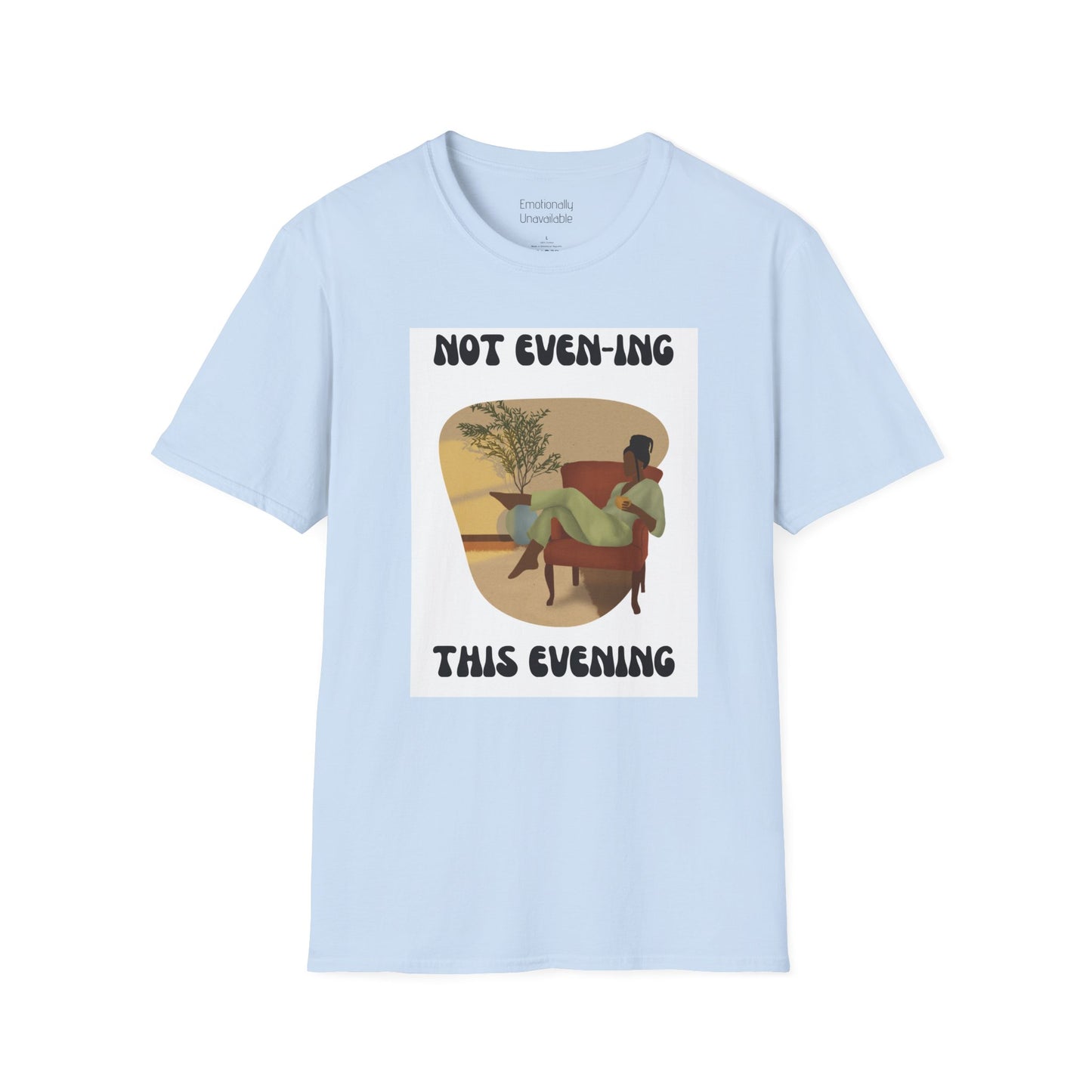 Unisex Softstyle T-Shirt Not even-ing-2