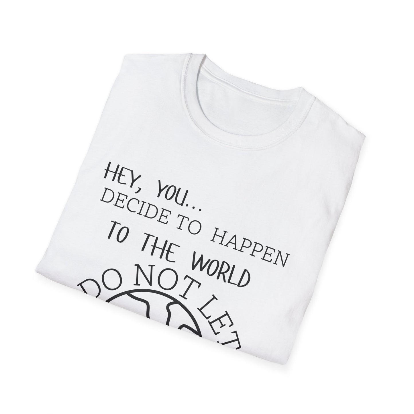 Unisex Softstyle T-Shirt Do Not Let (3)