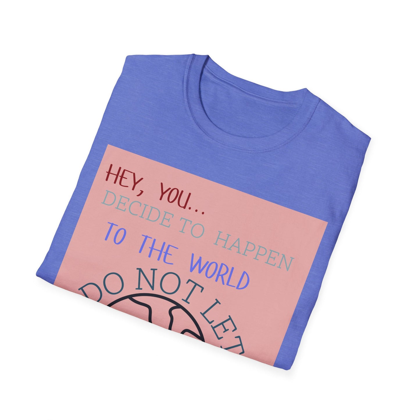 Unisex Softstyle T-Shirt Do not let (5)