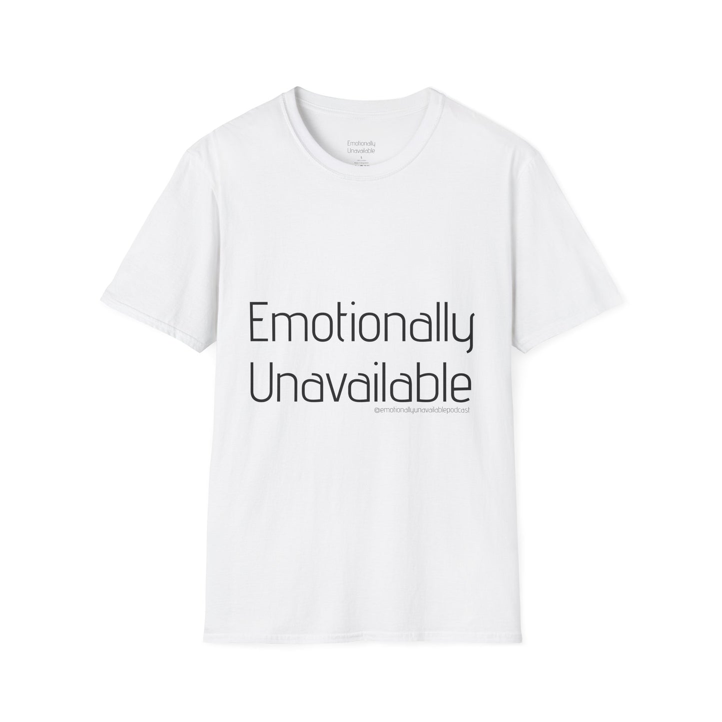 Emotionally Unavailable Tee — Funny Statement T-Shirt