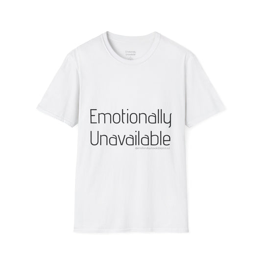 Emotionally Unavailable Tee — Funny Statement T-Shirt