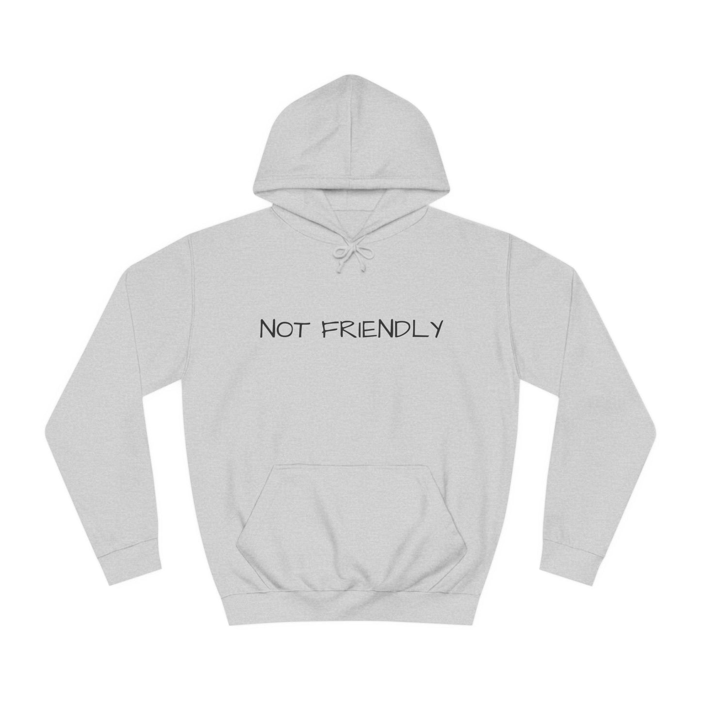 Unisex College Hoodie Not Friendly