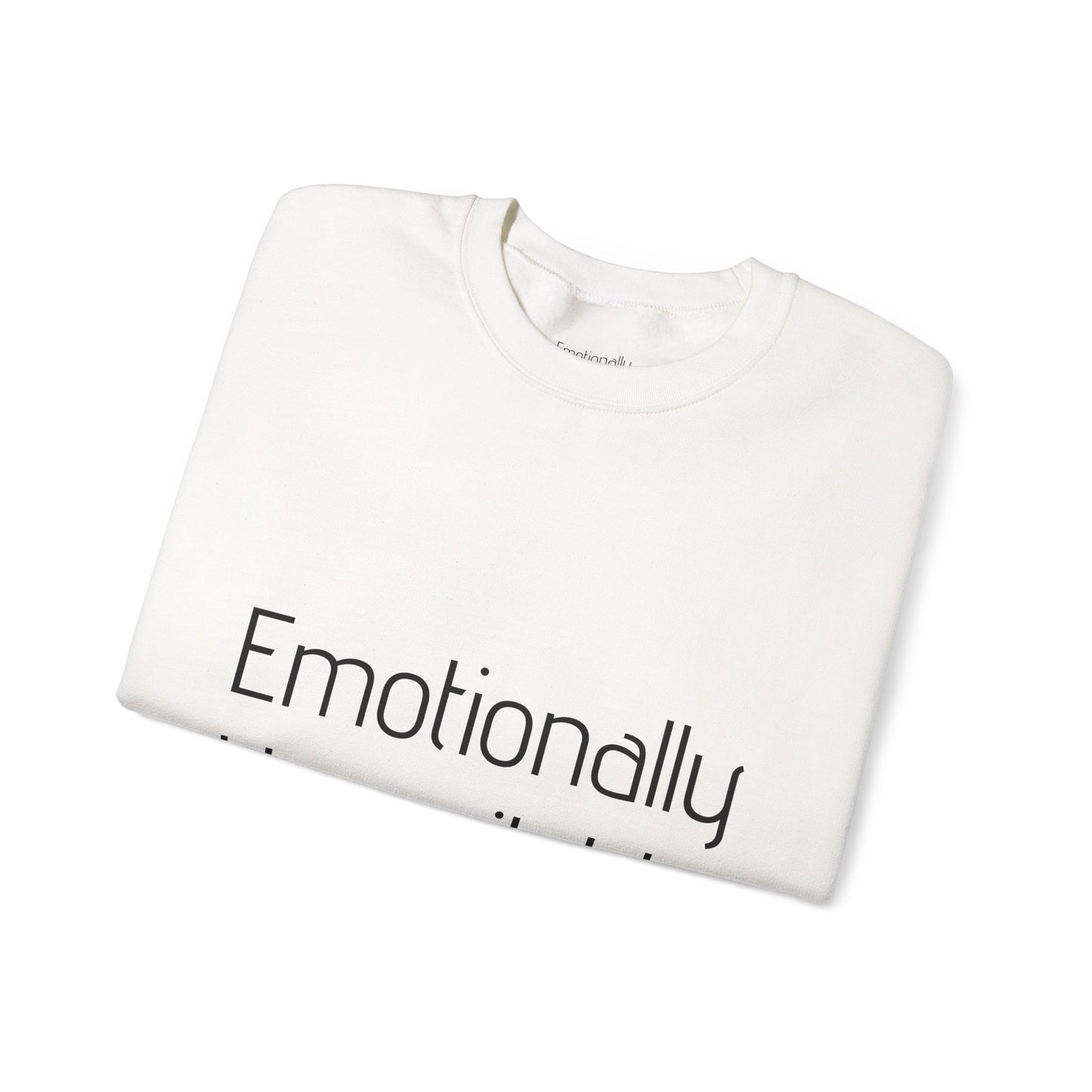 Emotionally Unavailable Crewneck Sweatshirt