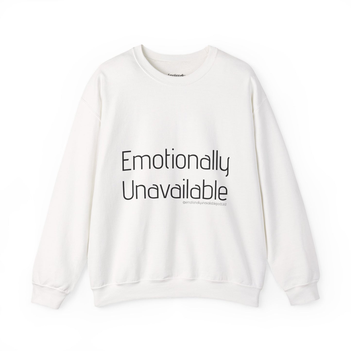 Emotionally Unavailable Crewneck Sweatshirt