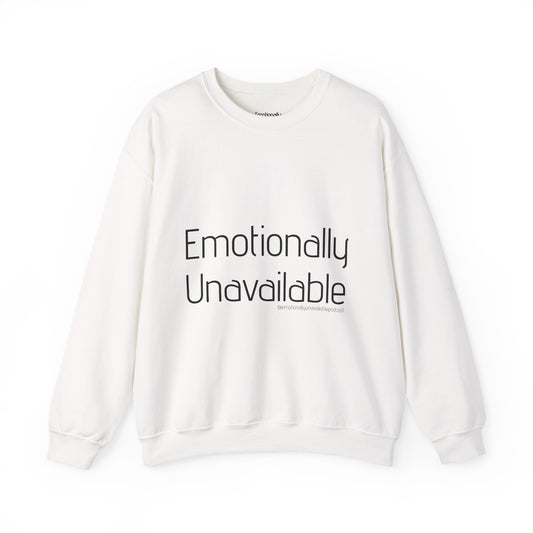 Emotionally Unavailable Crewneck Sweatshirt