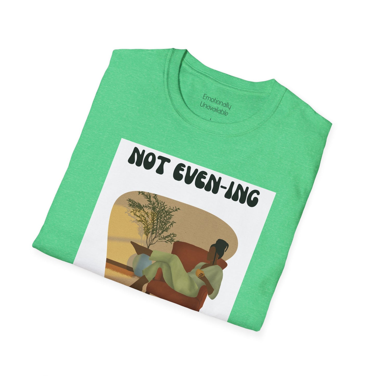 Unisex Softstyle T-Shirt Not even-ing-2