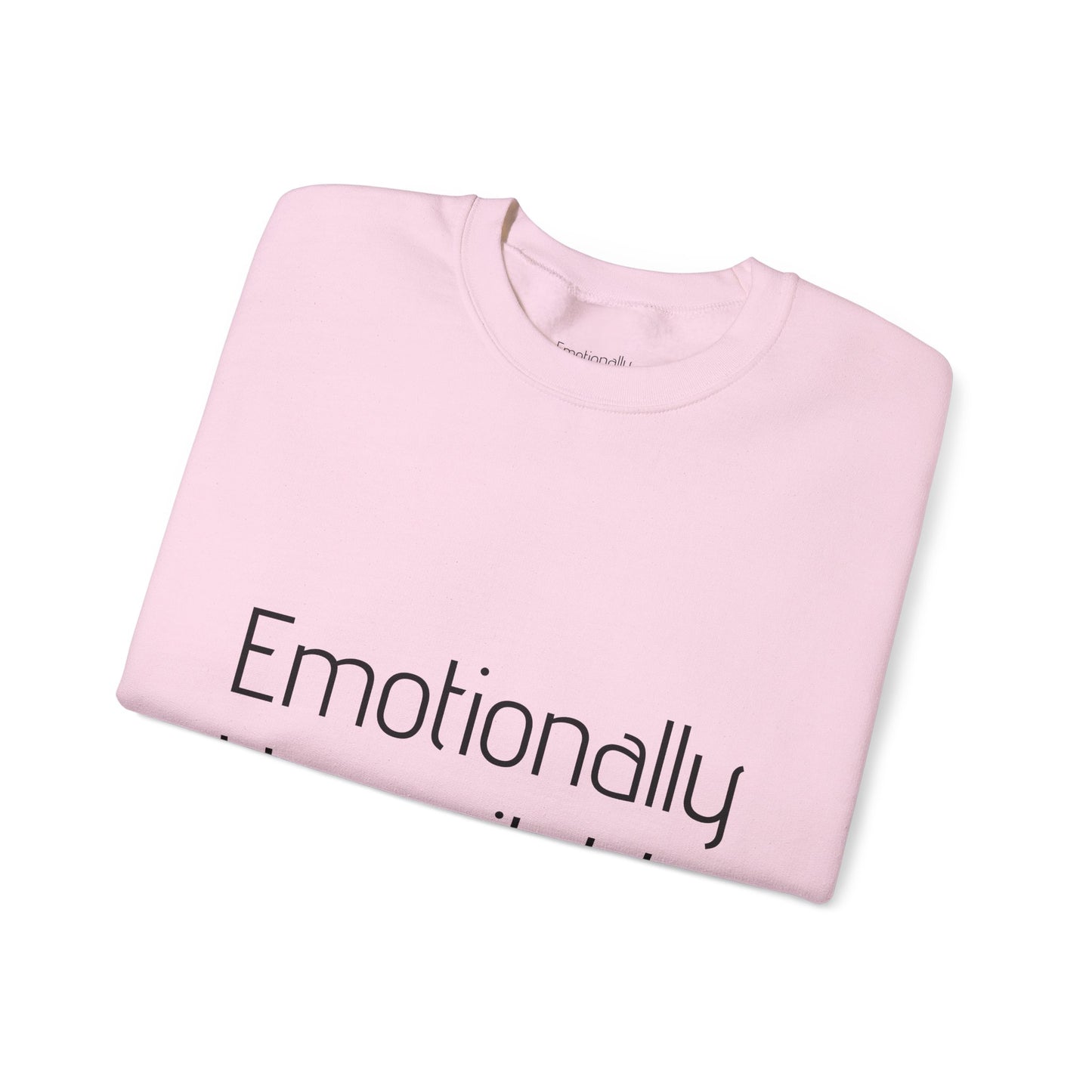 Emotionally Unavailable Crewneck Sweatshirt