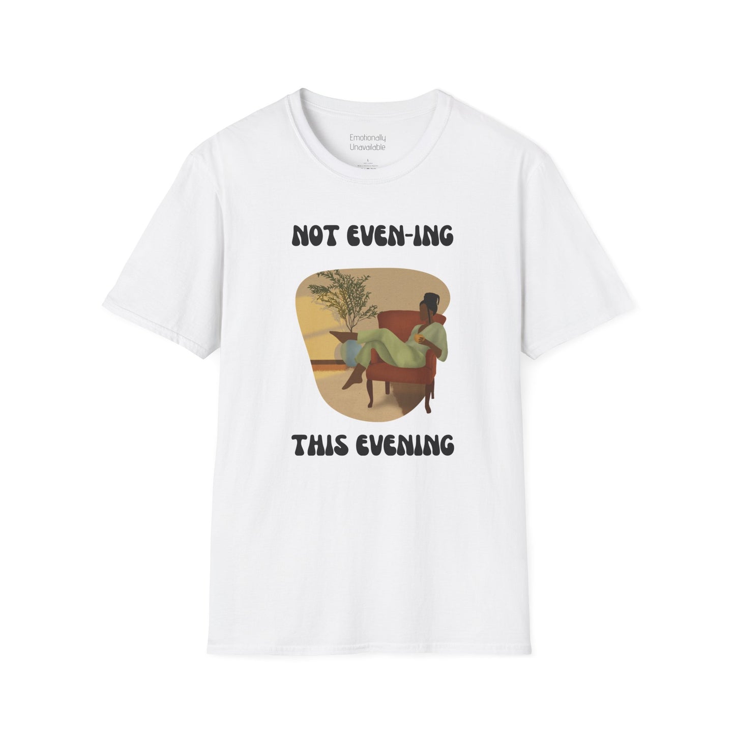 Unisex Softstyle T-Shirt Not even-ing-2