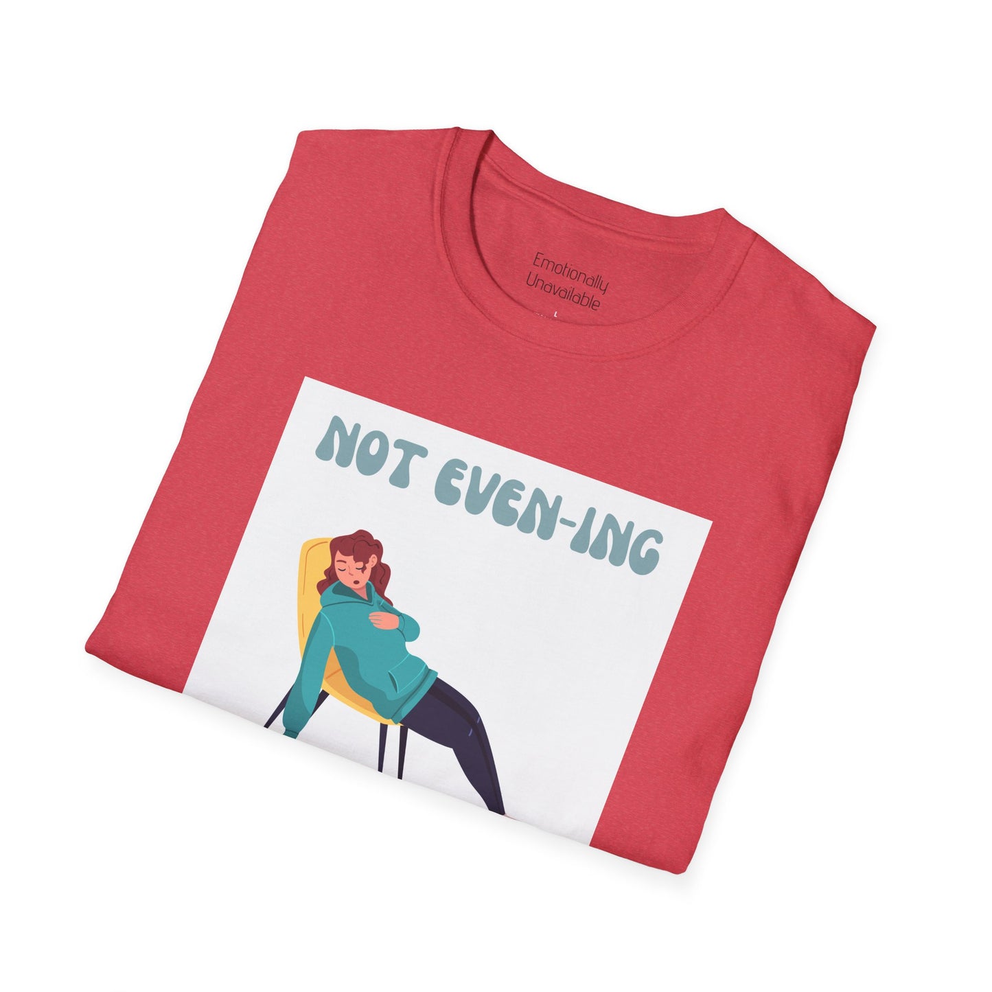 Unisex Softstyle T-Shirt Not even-ing -3