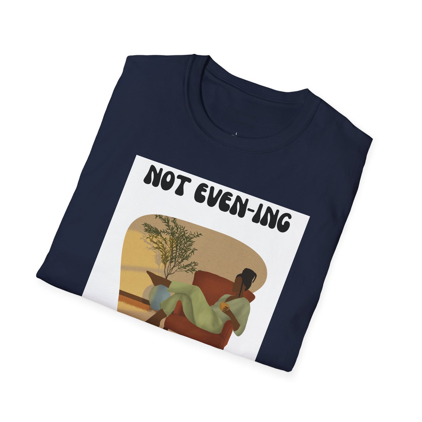 Unisex Softstyle T-Shirt Not even-ing-2