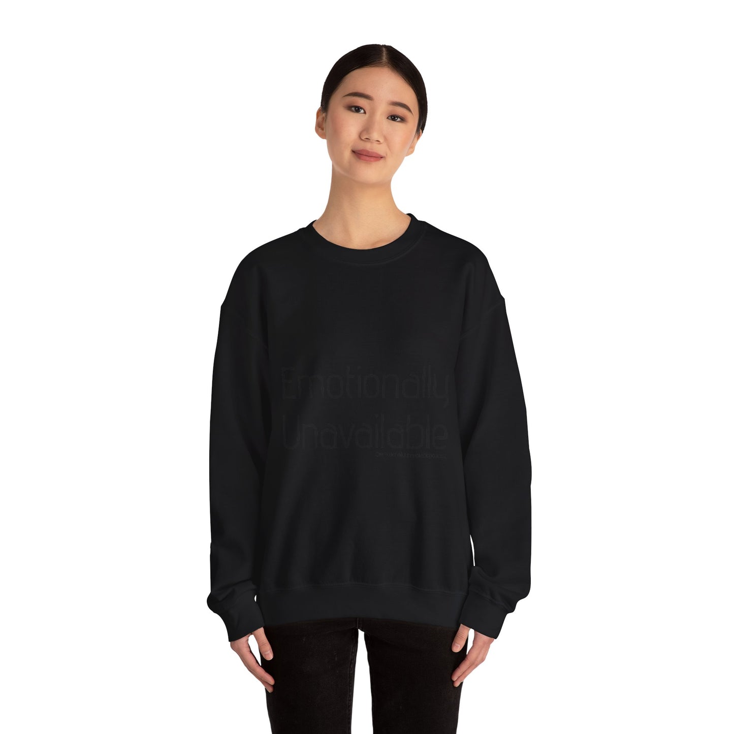 Emotionally Unavailable Crewneck Sweatshirt