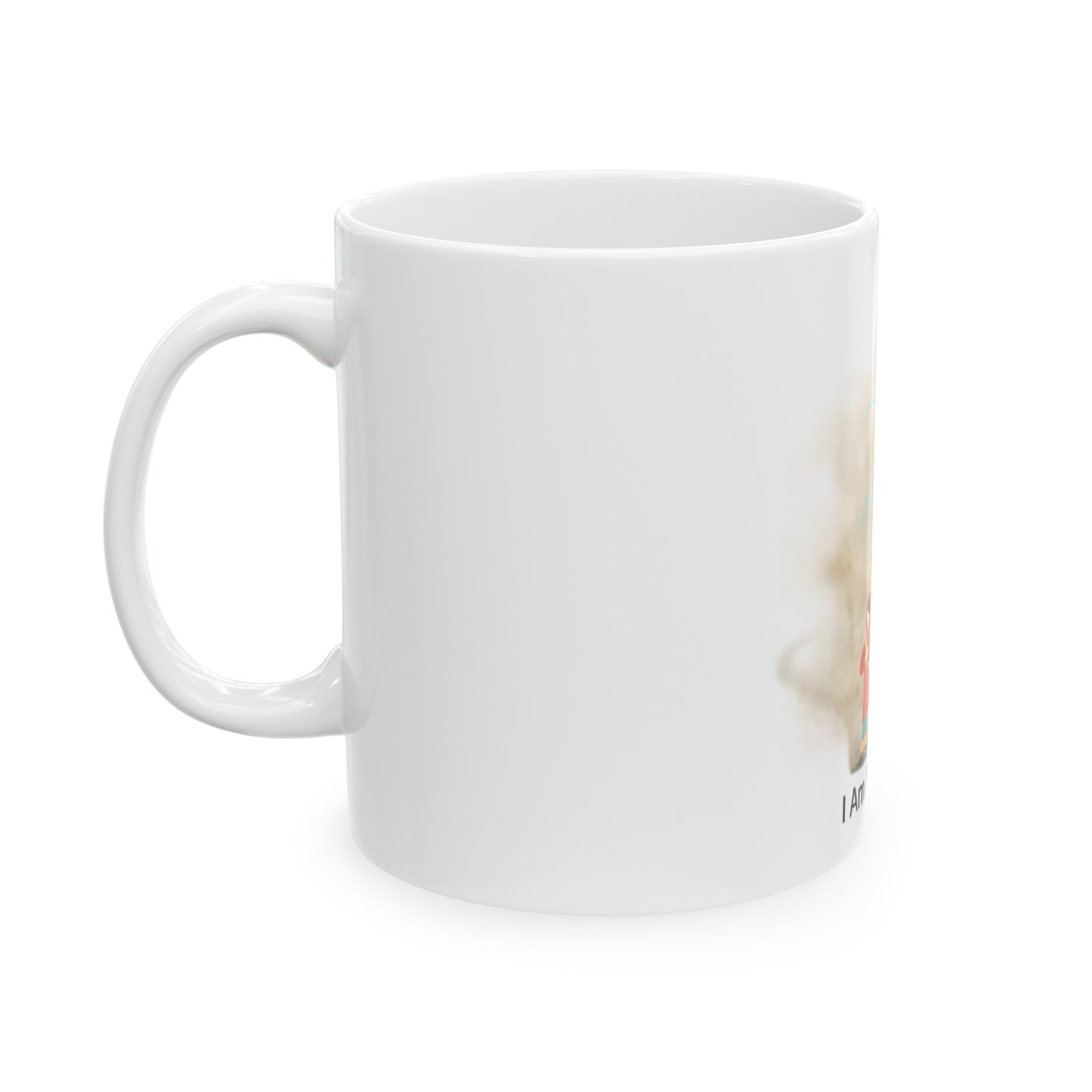 Ceramic Mug, (11oz, 15oz) I am the storm