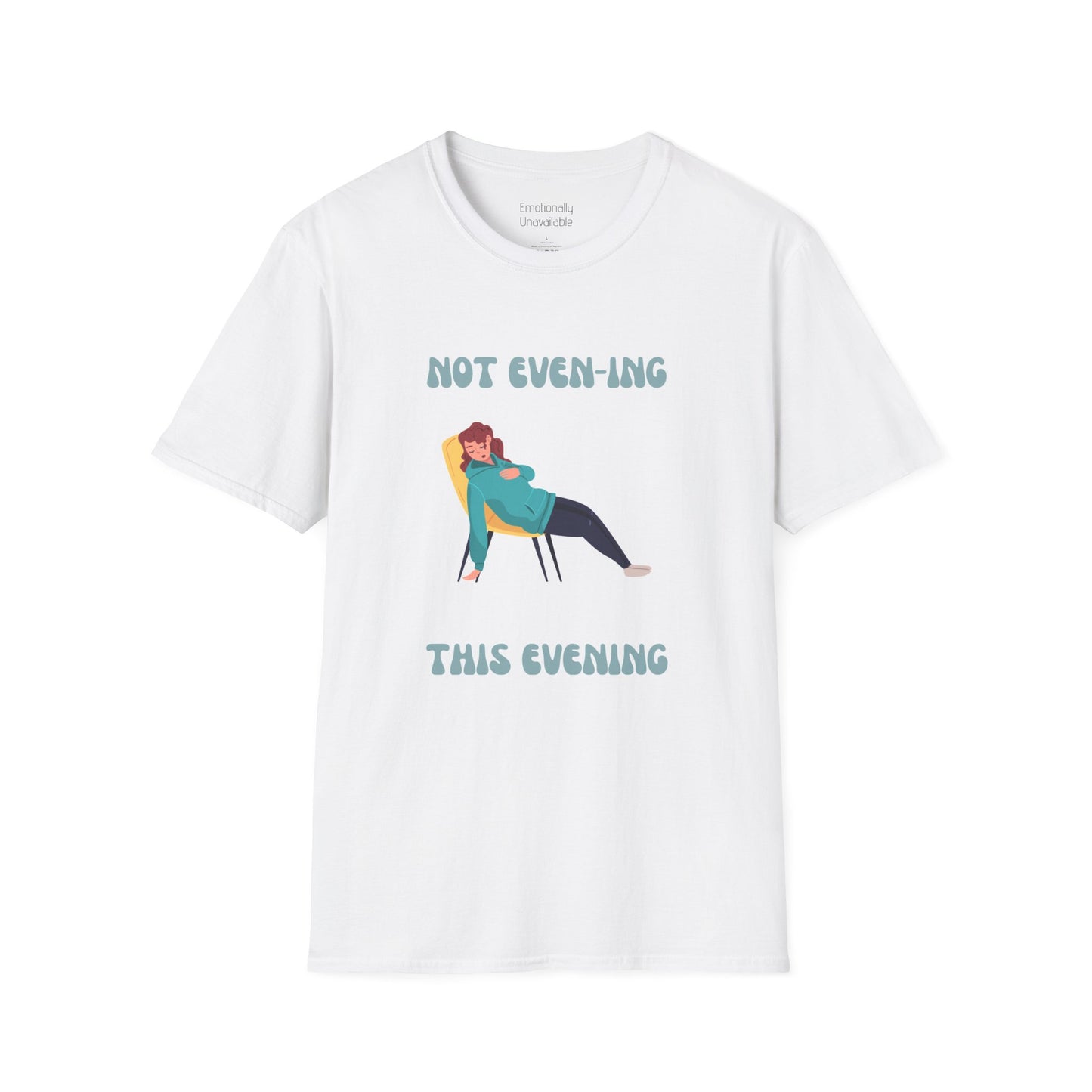 Unisex Softstyle T-Shirt Not even-ing -3