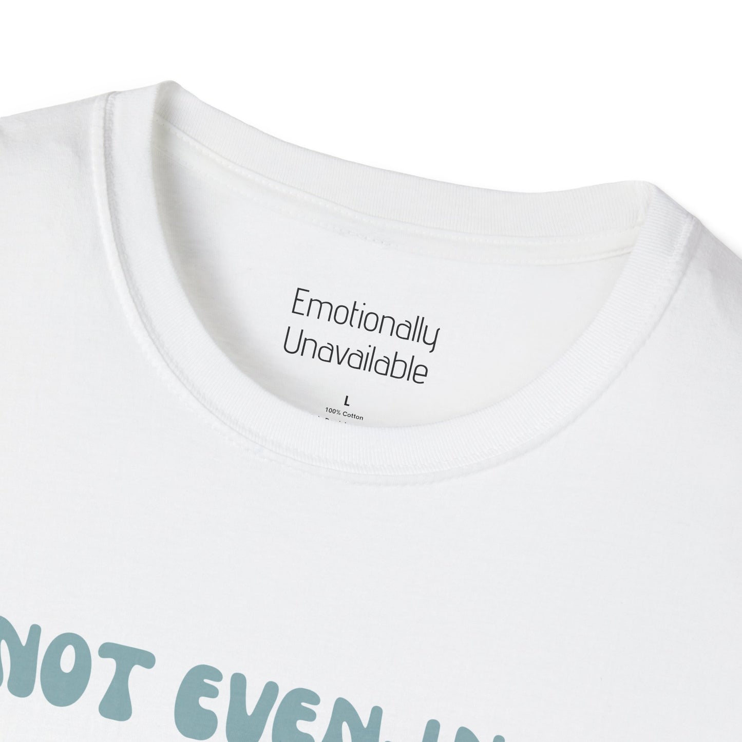 Unisex Softstyle T-Shirt Not even-ing -3