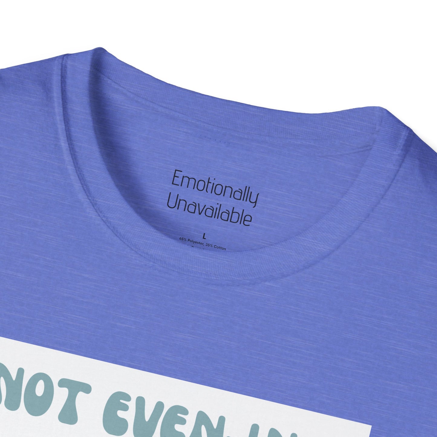 Unisex Softstyle T-Shirt Not even-ing -3