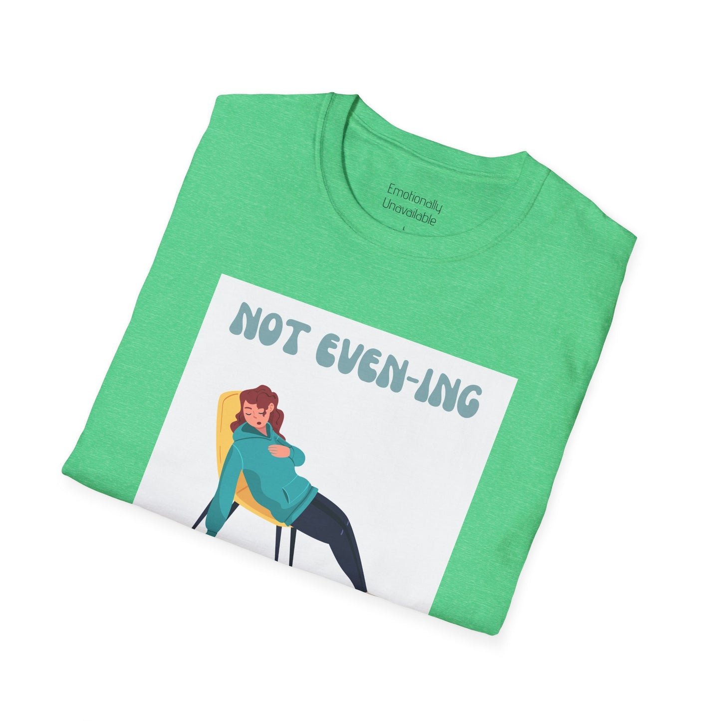 Unisex Softstyle T-Shirt Not even-ing -3