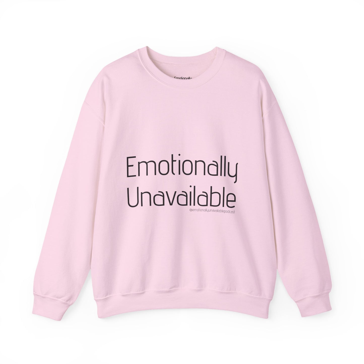 Emotionally Unavailable Crewneck Sweatshirt