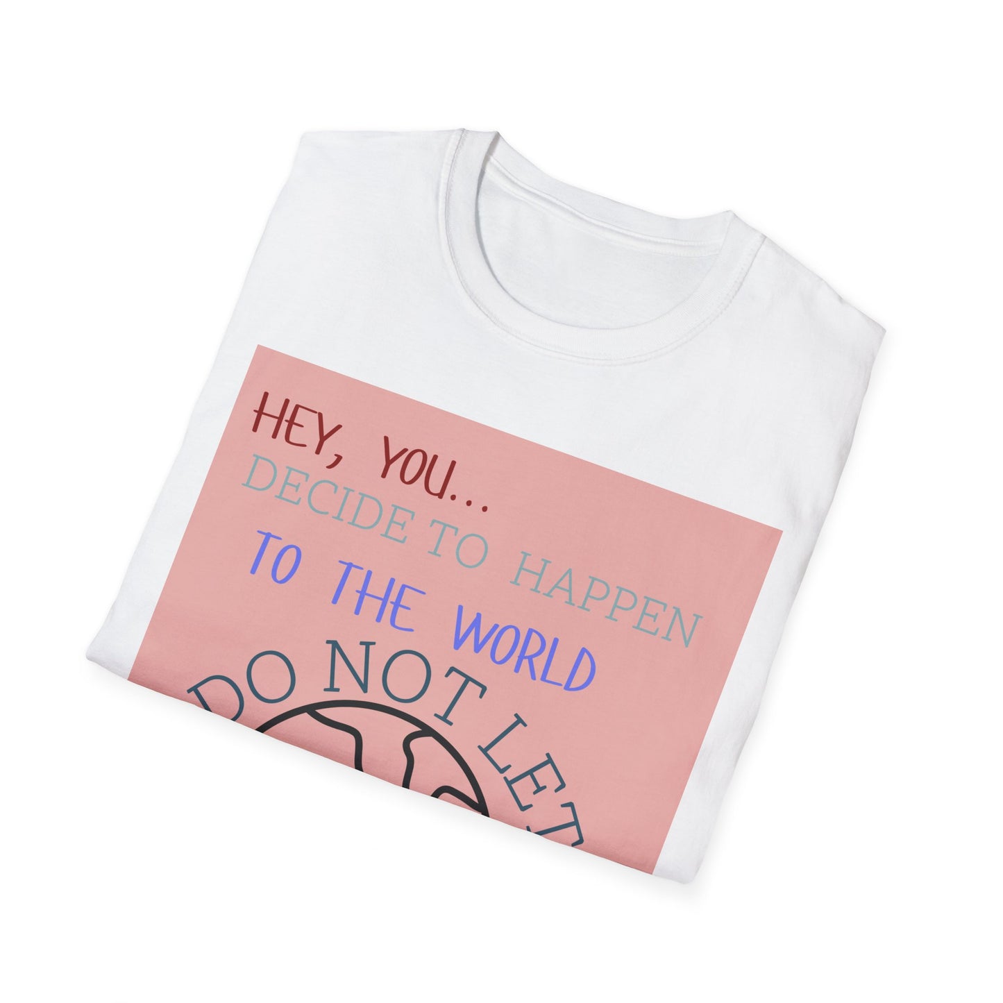 Unisex Softstyle T-Shirt Do not let (5)