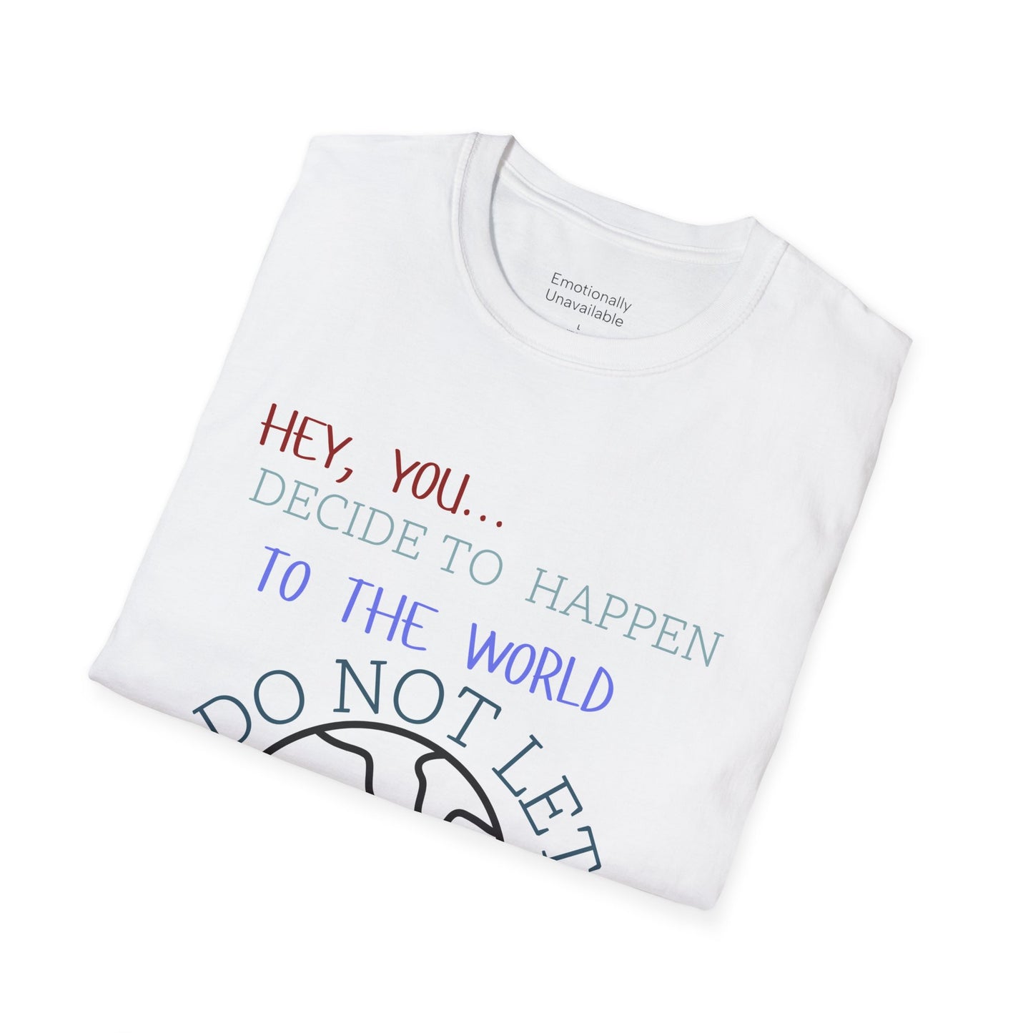 Unisex Softstyle T-Shirt Do not let (4)