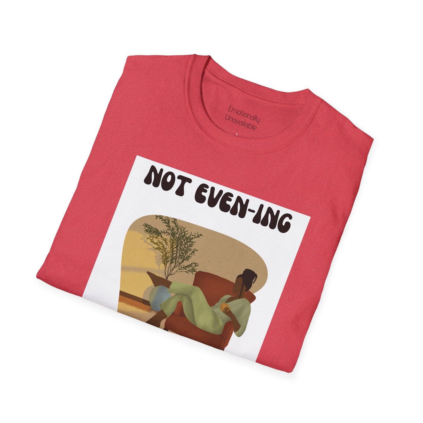 Unisex Softstyle T-Shirt Not even-ing-2