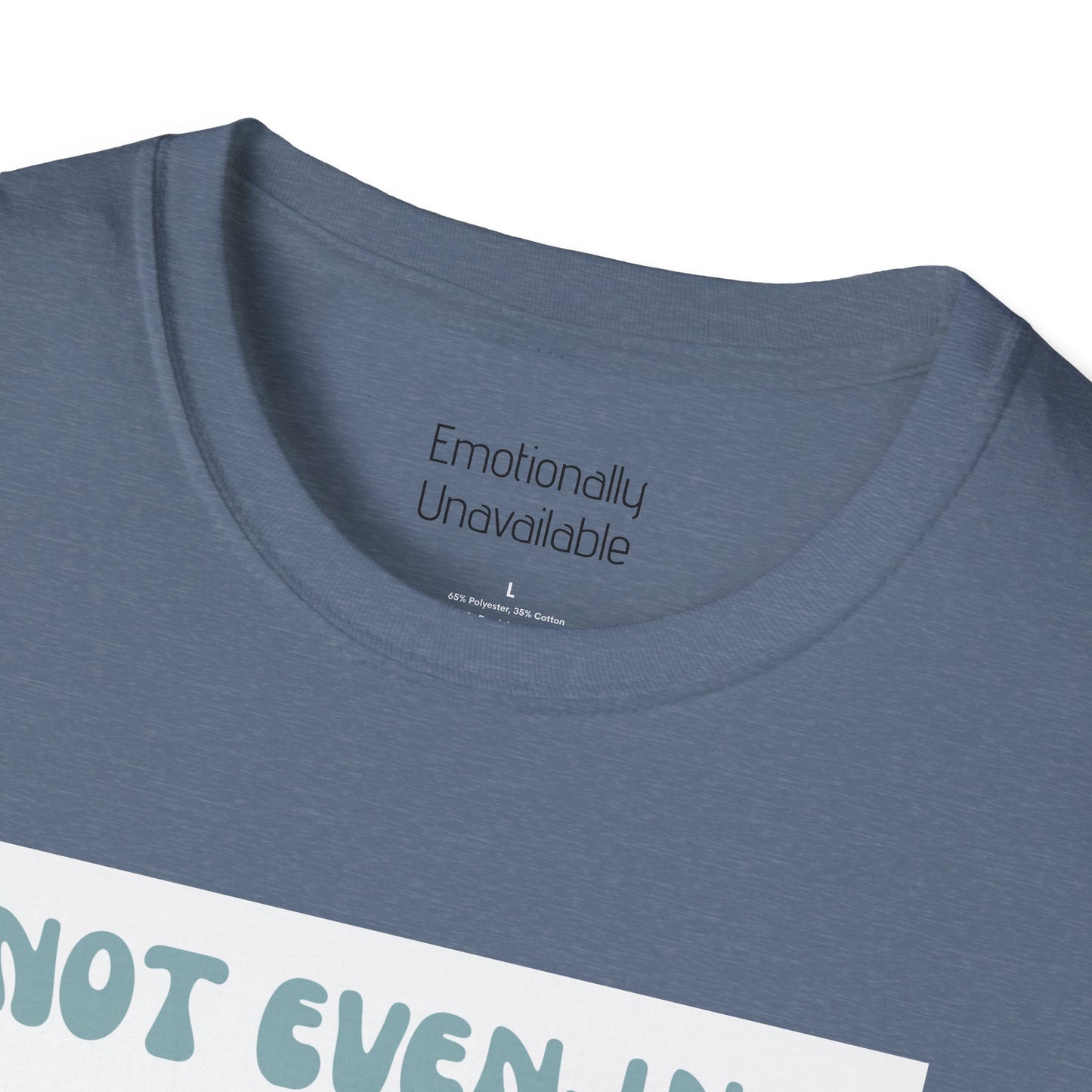 Unisex Softstyle T-Shirt Not even-ing -3