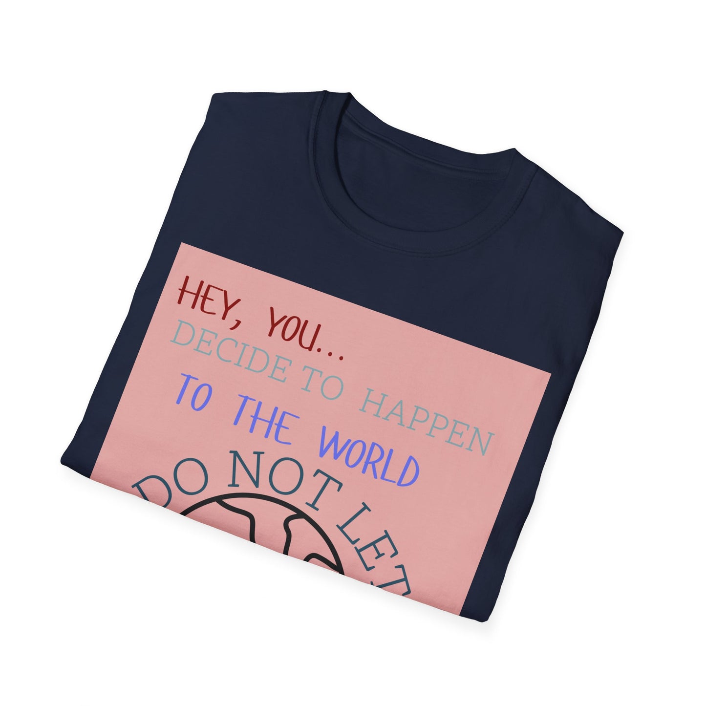 Unisex Softstyle T-Shirt Do not let (5)