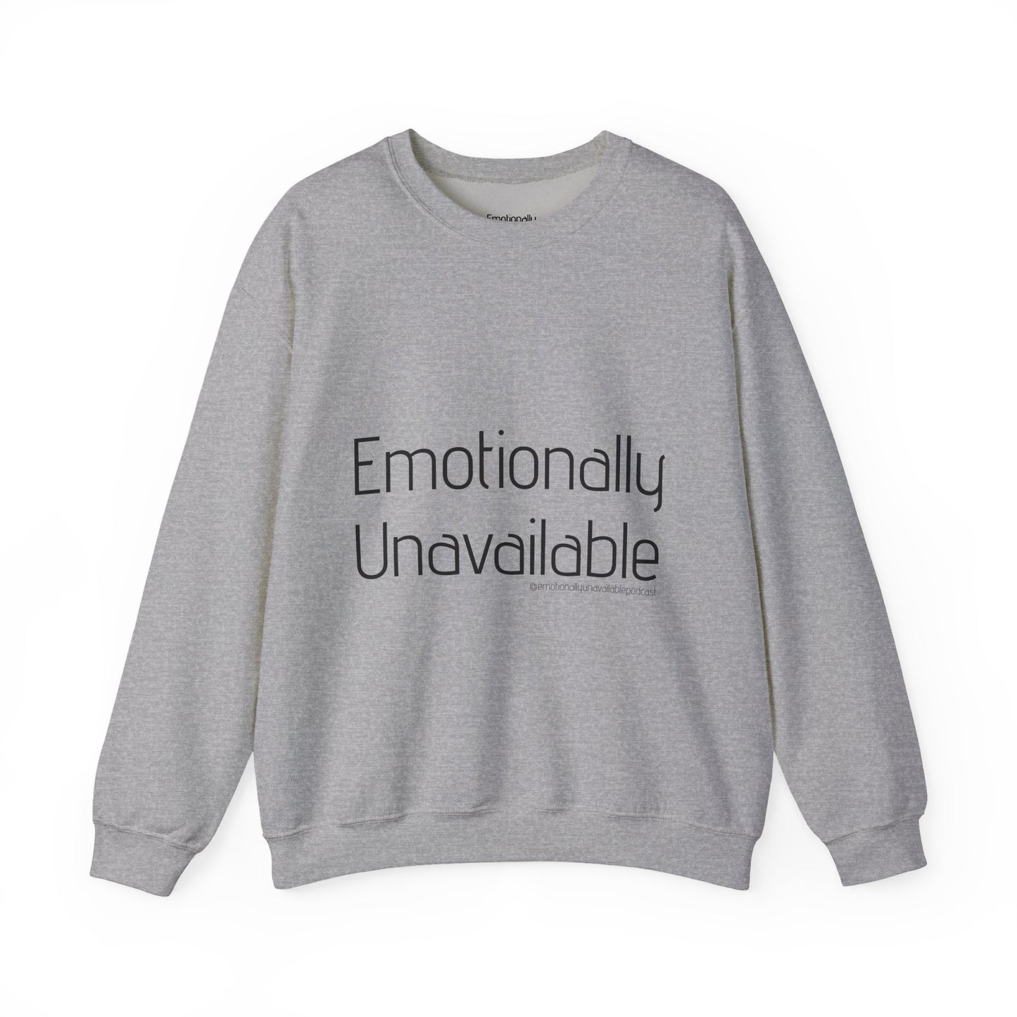 Emotionally Unavailable Crewneck Sweatshirt