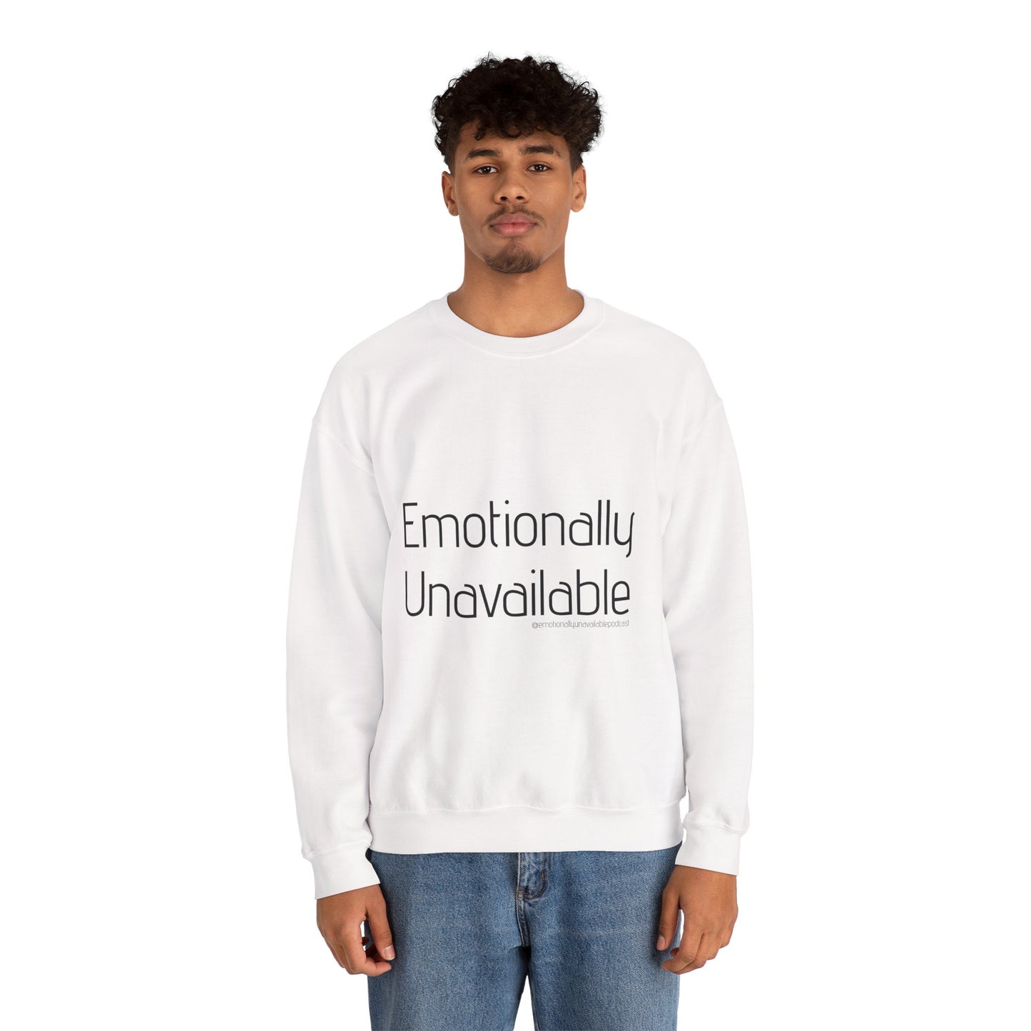 Emotionally Unavailable Crewneck Sweatshirt