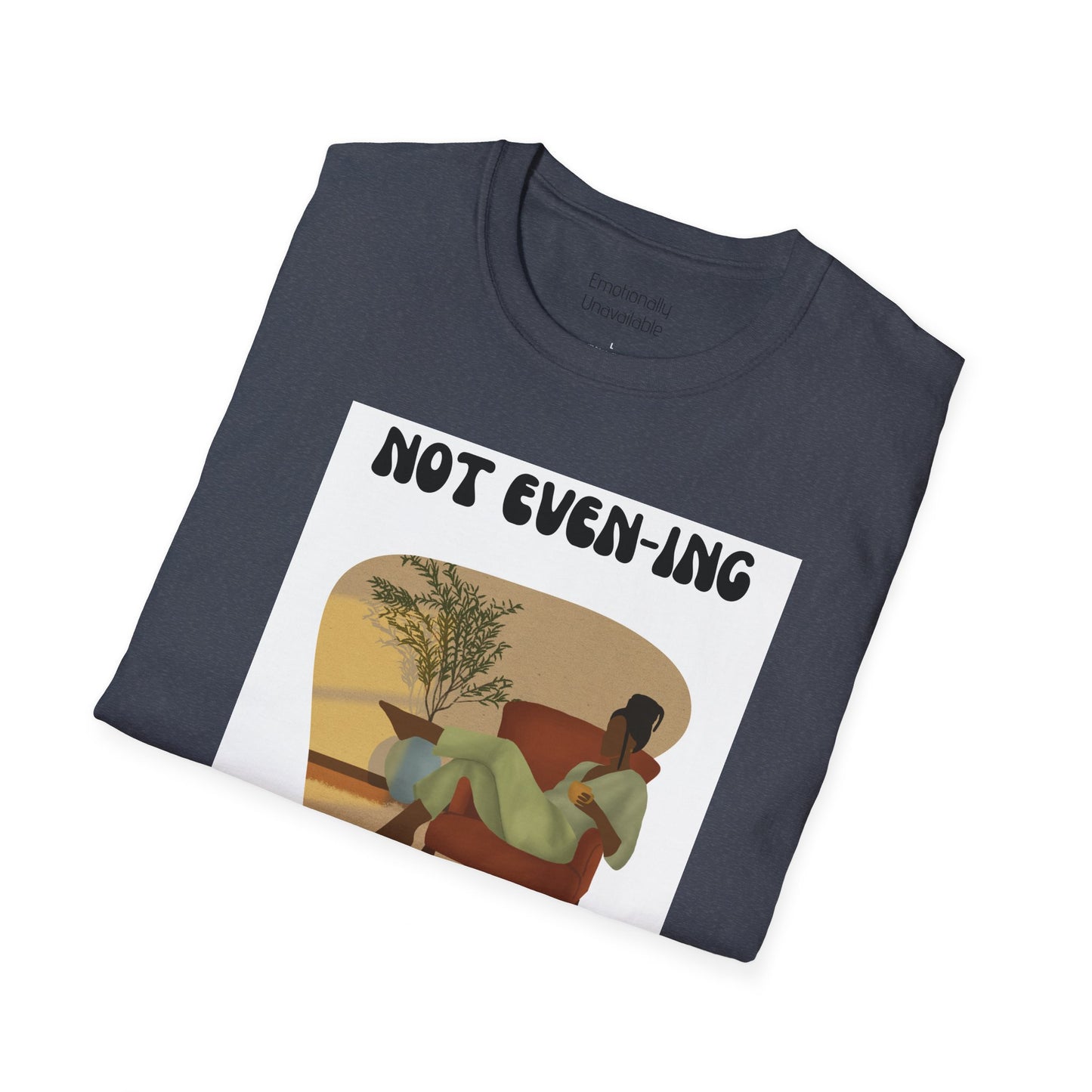 Unisex Softstyle T-Shirt Not even-ing-2