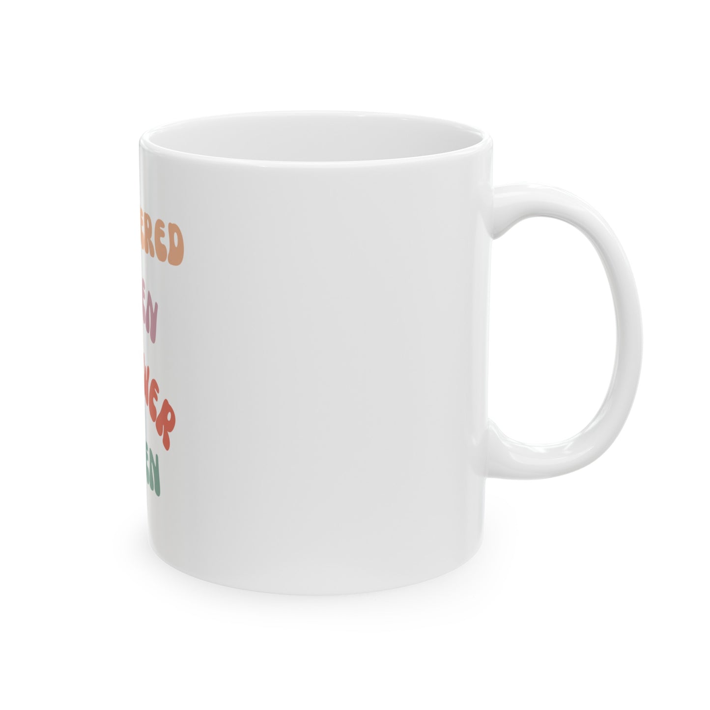 Ceramic Mug, (11oz, 15oz) Empowered