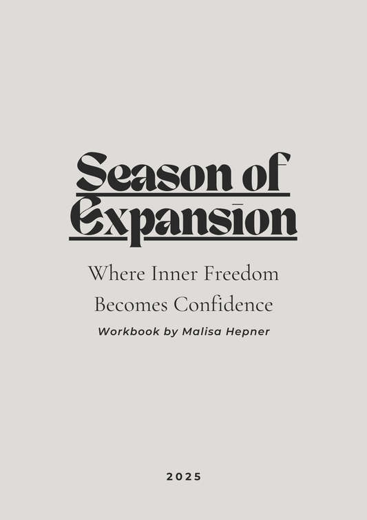 Season of Expansion: Where Inner Freedom Becomes Confidence (Instant Download Workbook)